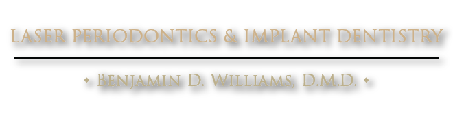 Benjamin D. Williams, DMD Laser Periodontics & Implant Dentistry image