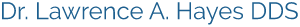 Dr. Lawrence A. Hayes DDS - logo