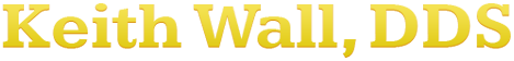 Keith Wall, DDS - Official Website