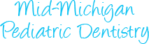 Mid-Michigan Pediatric Dentistry